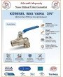 Küresel Bas Vana 3/4'' - %100 Prinç Malzeme